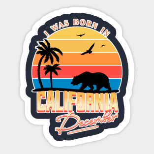 Was born in California December Sticker